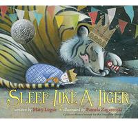 Sleep Like a Tiger: A Caldecott Honor Award Winner (Caldecott Medal - Honors Winning Title(s))