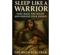 Sleep Like a Warrior: Take Back the Night and Rebuild Your Energy