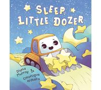 Sleep, Little Dozer: A Bedtime Book of Construction Trucks