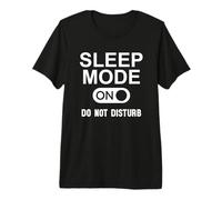 Sleep Mode On Please Don't Disturb I'm Sleeping I Love Naps Premium T-Shirt