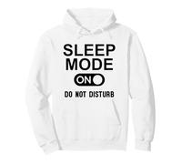 Sleep Mode On Please Don't Disturb I'm Sleeping I Love Naps Pullover Hoodie