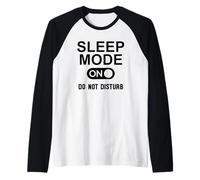 Sleep Mode On Please Don't Disturb I'm Sleeping I Love Naps Raglan Baseball Tee