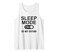 Sleep Mode On Please Don't Disturb I'm Sleeping I Love Naps Tank Top