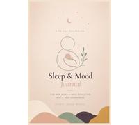 Sleep & Mood Journal for new moms: 90 Days of Guided Reflection, Rest & Self-Compassion for the Postpartum Season