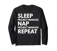 Sleep Nap Project Manage Repeat Project Manager Long Sleeve T-Shirt