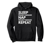 Sleep Nap Project Manage Repeat Project Manager Pullover Hoodie