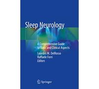 Sleep Neurology: A Comprehensive Guide to Basic and Clinical Aspects