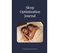 Sleep Optimization Journal: The Complete System for Tracking, Optimizing & Understanding Your Sleep - 52-Week Nightly Log, HRV Tracker, Circadian & ... Guide & Glossary (Human Performance Series)