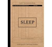 Sleep Quality Tracking Journal: Track & Capture Every Night. Ideal for Personal Wellbeing, Apnoea Journalling, and Health Monitoring