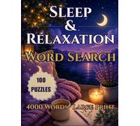 Sleep & Relaxation Word Search for Adults: Large Print Puzzles for Stress Relief & Calm: 100 Large Print Word Find Puzzles with Solutions - Calming ... Stress Relief, and Quiet Evenings