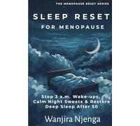 Sleep Reset for Menopause: Stop 3 a.m. Wake-Ups, Calm Night Sweats & Restore Deep Sleep After 50