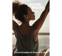 Sleep Reset: Natural Strategies for Restorative Sleep