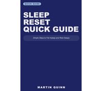 Sleep Reset Quick Guide: Simple Steps to Fall Asleep and Rest Deeply (Anu Books Quick Guide)