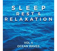 Sleep Rest & Relaxation: Vol 4 Ocean Waves (Various Artists)