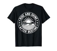 Sleep Rise and Shine After Bedtime Morning Vibes T-Shirt
