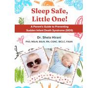 Sleep Safe, Little One! A Parent's Guide to Preventing Sudden Infant Death Syndrome (SIDS)