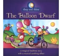 Sleep & Shine - Balloon Dwarf