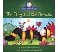 Sleep & Shine - Fairy & the Fireman