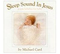 Sleep Sound in Jesus by Card, Michael Original recording reissued edition (1998) Audio CD