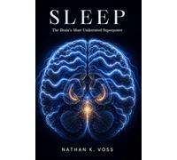 Sleep: The Brain's Most Underrated Superpower