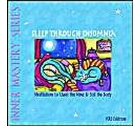 Sleep Through Insomnia: Meditations to Quiet the Mind & Still the Body