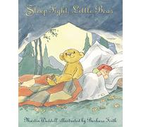 Sleep Tight, Little Bear: A beloved bestselling classic for all little bears and their Dads - perfect gift for birthdays, bedtime, toddlers, fathers and grandfathers (Can't You Sleep, Little Bear?)