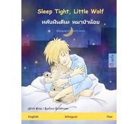 Sleep Tight, Little Wolf. Bilingual children's book (English - Thai) (www.childrens-books-bilingual)