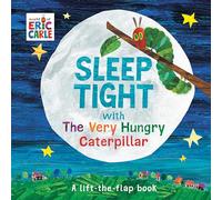 Sleep Tight with the Very Hungry Caterpillar: A Lift-The-Flap Book (World of Eric Carle)