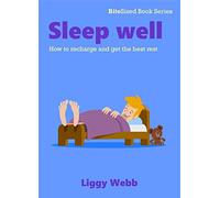 Sleep Well: How to recharge and get the best rest (BiteSized Book Series)
