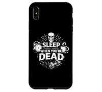 Sleep When You’re Dead Hustle Humor Mindset Design Case for iPhone XS Max