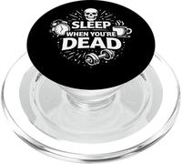 Sleep When You’re Dead Hustle Humor Mindset Design PopSockets PopGrip for MagSafe