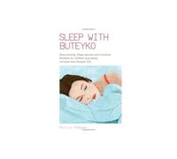 Sleep with Buteyko: Stop Snoring, Sleep Apnoea and Insomnia, Suitable for Children and Adults (Book & CD)