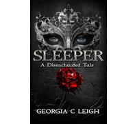 Sleeper: A Disenchanted Tale (Disenchanted Tales)