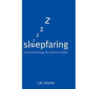 Sleepfaring: A journey through the science of sleep
