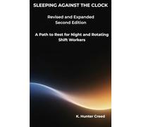Sleeping Against the Clock: A Path to Rest for Night and Rotating Shift Workers
