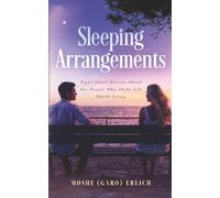 Sleeping Arrangements: Eight Short Stories About the People Who Make Life Worth Living