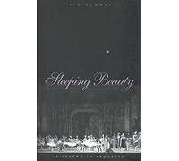 Sleeping Beauty A Legend in Progress