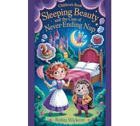 Sleeping Beauty and the Case of the Never-Ending Nap (Tangled Tales)
