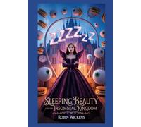 Sleeping Beauty and the Insomniac Kingdom (Twisted Tales)