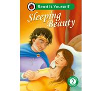 Sleeping Beauty – Read It Yourself: Level 2 Developing Reader – Ladybird