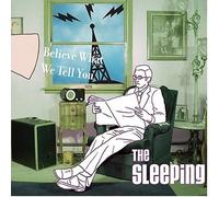 Sleeping - Believe What We Tell You