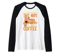 Sleeping Dog Lover I Just Wanna Take Naps and Drink Coffee Raglan Baseball Tee