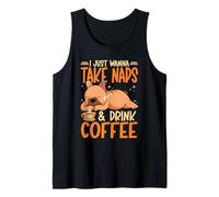 Sleeping Dog Lover I Just Wanna Take Naps and Drink Coffee Tank Top