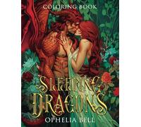 Sleeping Dragons Coloring Book: An Erotic Dragon Shifter Romance Adventure