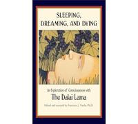 Sleeping, Dreaming, and Dying: An Exploration of Consciousness