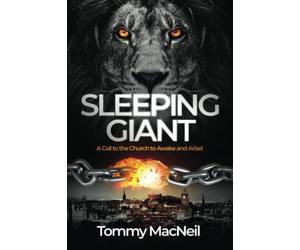 Sleeping Giant: A Call to the Church to Awake and Arise!