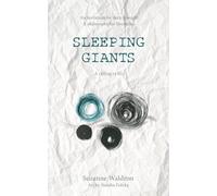 Sleeping Giants: An invitation for deep thought. A philosophy for liberation. A calling to life.