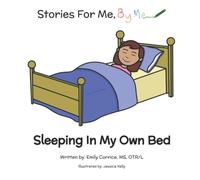 Sleeping In My Own Bed (Girl Version): Stories for Me, By Me. Self-regulation tools including a story and coloring pages
