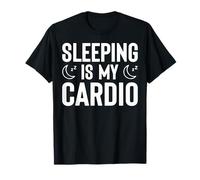 Sleeping is My Cardio Sleep Nap Lover Humor T-Shirt