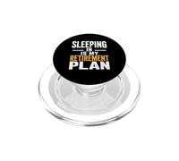 Sleeping Is My Retirement Plan Funny Quote PopSockets PopGrip for MagSafe